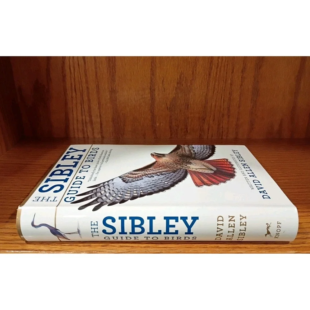 The Sibley Guide to Birds: Written and Illustrated by David Allen Sibley - PB